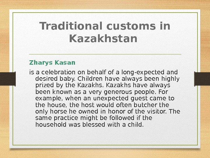 Traditional customs in Kazakhstan Zharys Kasan  is a celebration on behalf of a