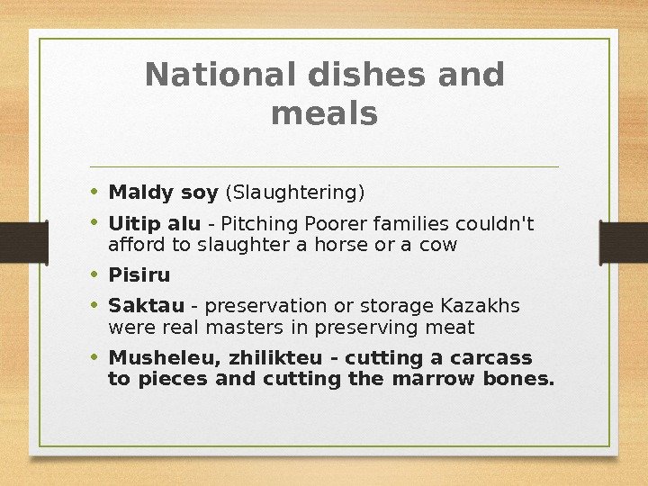 National dishes and meals • Maldy soy (Slaughtering) • Uitip alu - Pitching Poorer