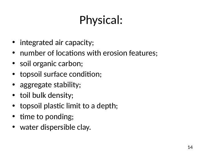 14 Physical:  • integrated air capacity;  • number of locations with erosion