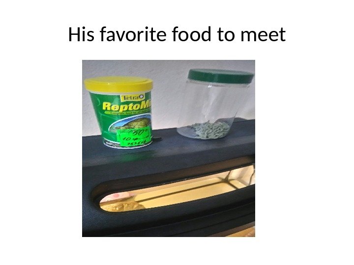 His favorite food to meet 