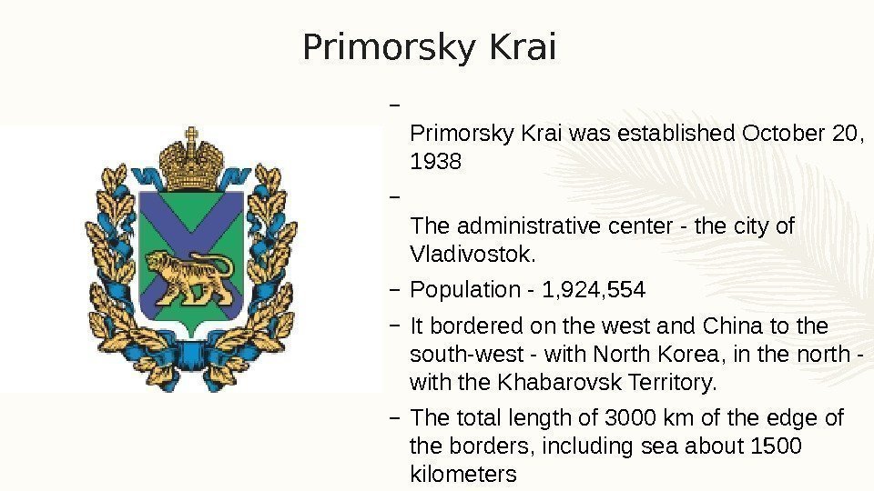 Primorsky Krai – Primorsky Krai was established October 20,  1938 – The administrative