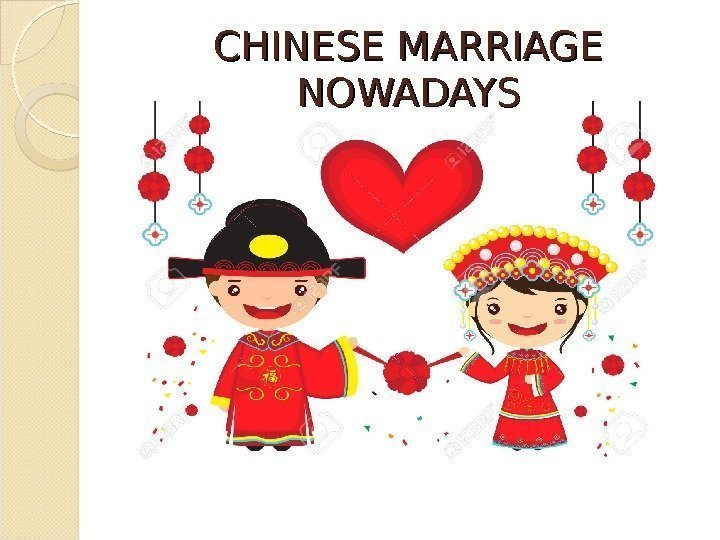 CHINESE MARRIAGE NOWADAYS  