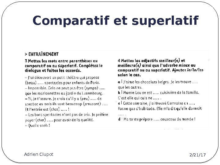 Comparatif et superlatif 2/21/17 Adrien Clupot 4 