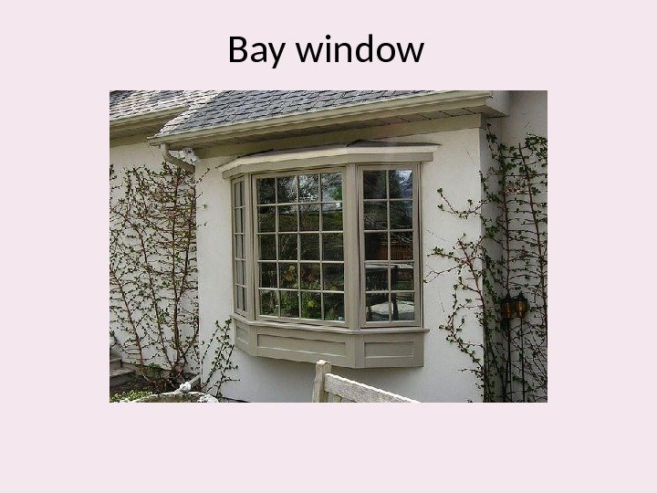 Bay window 