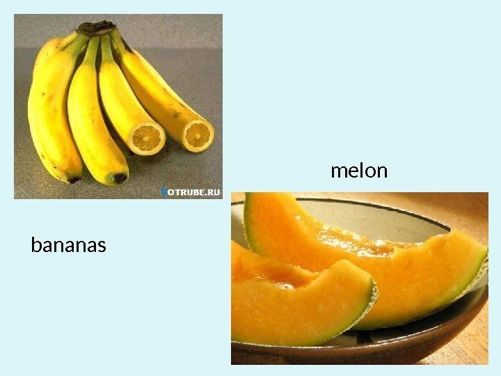 bananas melon 