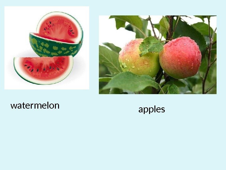 watermelon apples 