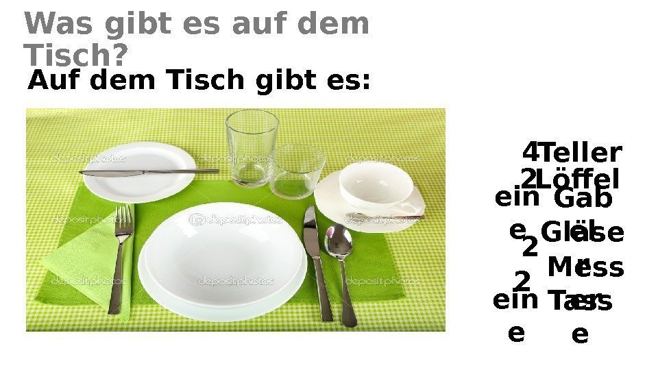 Was gibt es auf dem Tisch? Auf dem Tisch gibt es: 2  Löffel