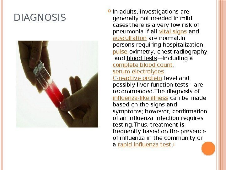DIAGNOSIS In adults, investigations are generally not needed in mild cases  there is