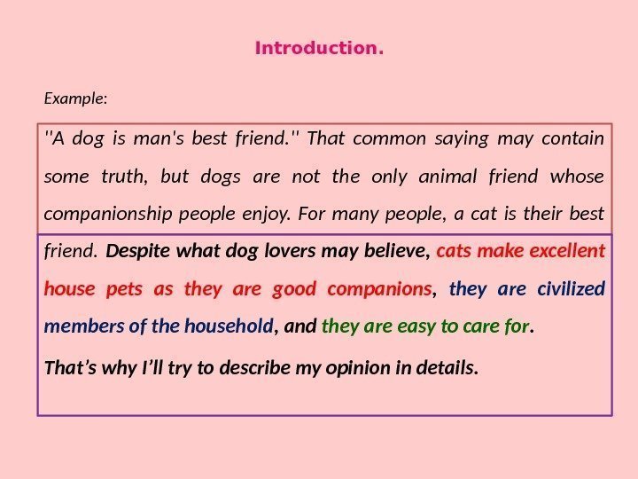 Introduction. Example: A dog is man's best friend.  That common saying may contain