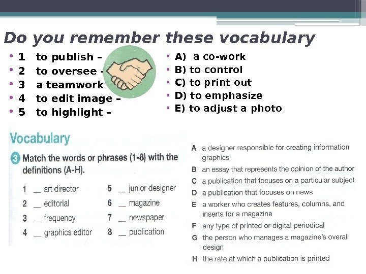 Do you remember these vocabulary • 1  to publish – • 2 