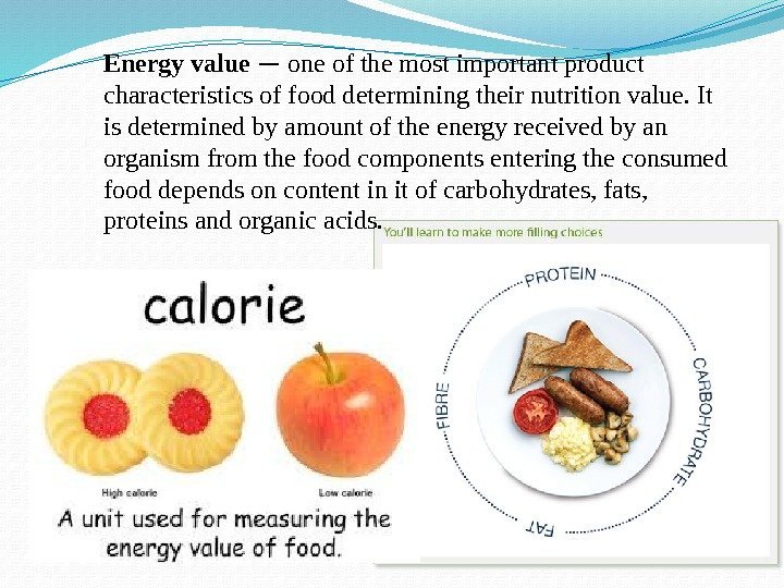 Energy value — one of the most important product characteristics of food determining their