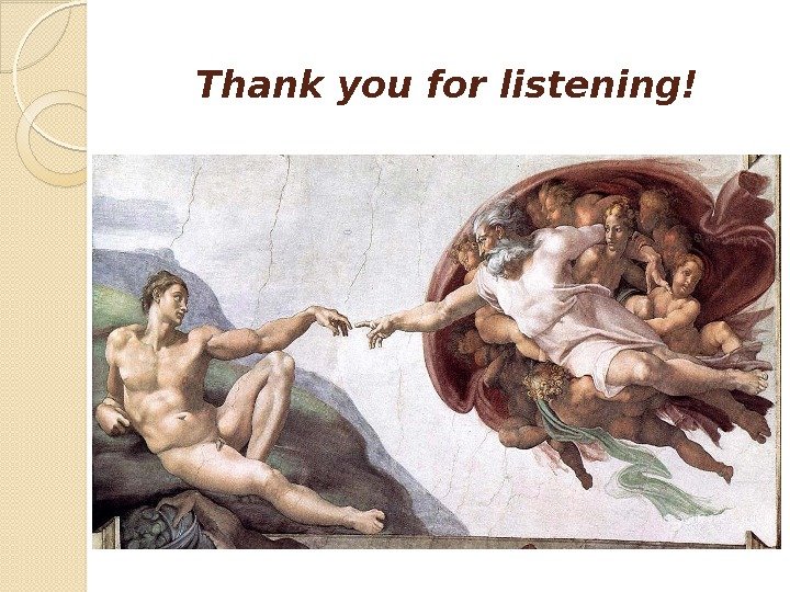 Thank you for listening!  
