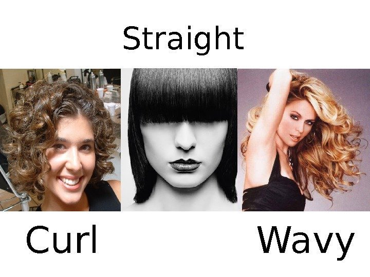 Straight Curl y Wavy 