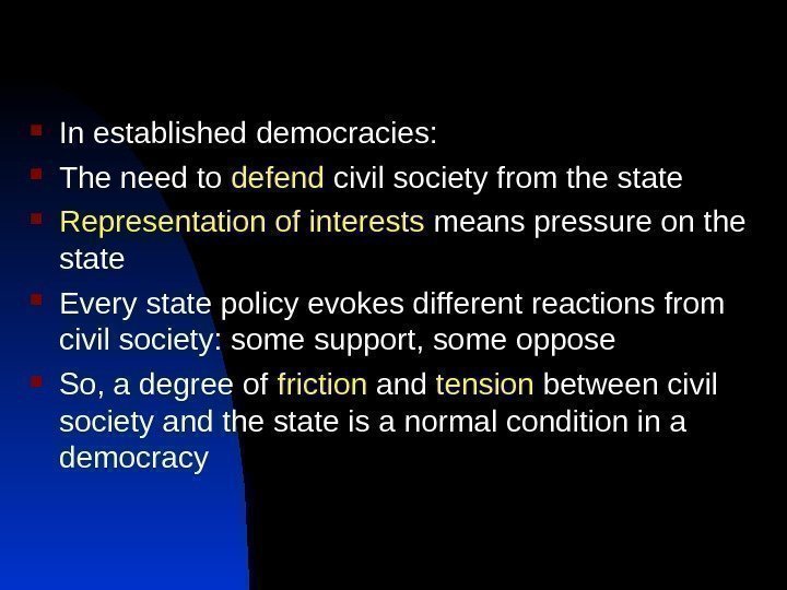  In established democracies:  The need to defend civil society from the state