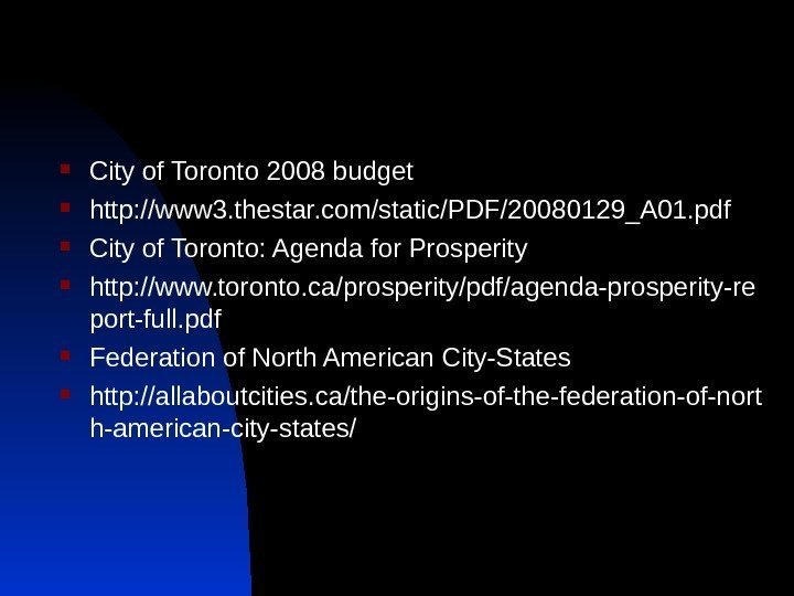  City of Toronto 2008 budget http: //www 3. thestar. com/static/PDF/20080129_A 01. pdf City