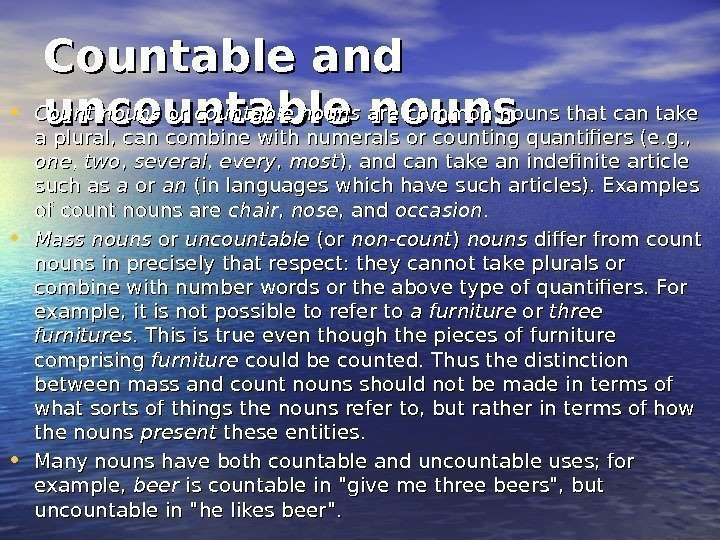 Countable and uncountable nouns • Count nouns or or countable nouns are common nouns
