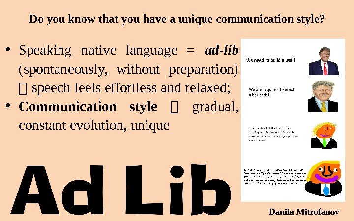 Do you know that you have a unique communication style?  • Speaking native