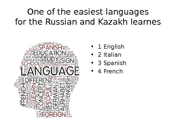 One of the easiest languages for the Russian and Kazakh learnes • 1 English