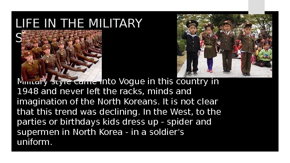 Military style came into Vogue in this country in 1948 and never left the