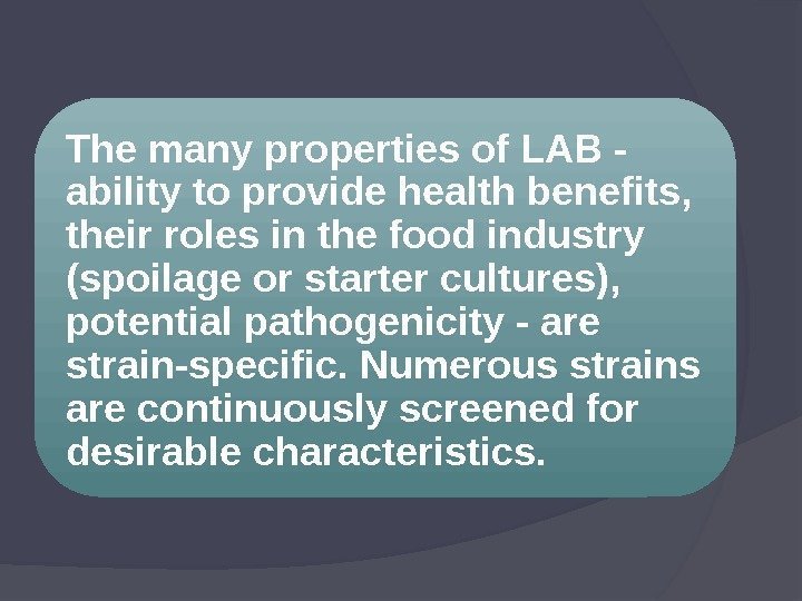 The many properties of LAB - ability to provide health benefits,  their roles