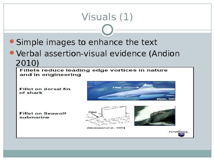 Visuals (1) Simple images to enhance the text Verbal assertion-visual evidence (Andion 2010) 