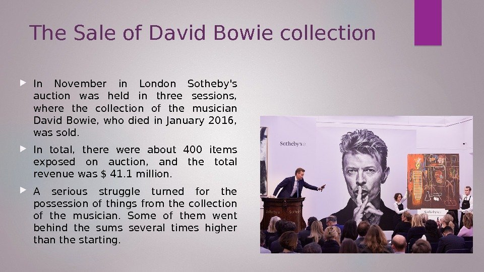 The Sale of David Bowie collection In November in London Sotheby's auction was held