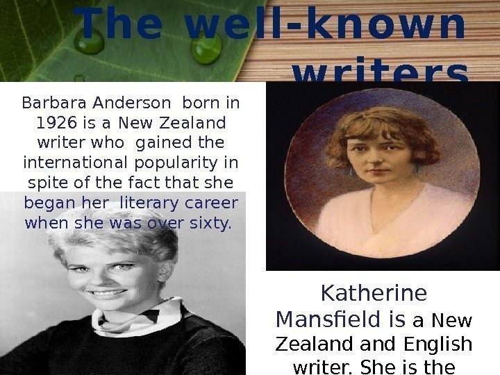 The well-kn ow n w riter s Barbara Anderson born in 1926 is a