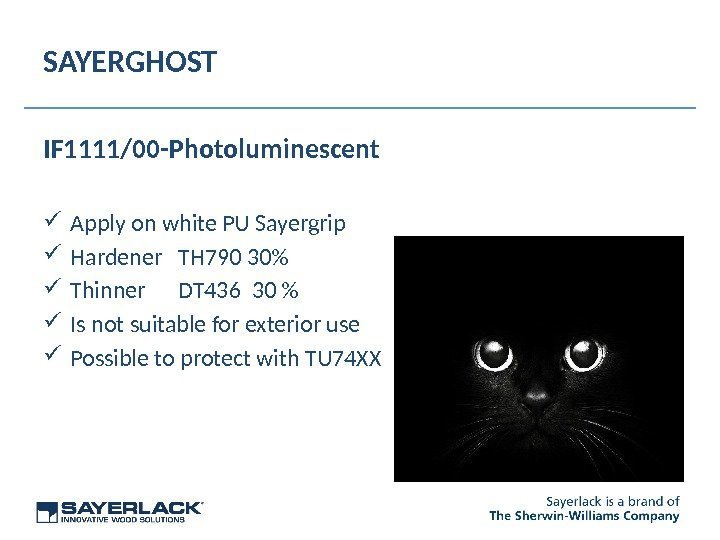 SAYERGHOST IF 1111/00 -Photoluminescent  Apply on white PU Sayergrip Hardener TH 790 30