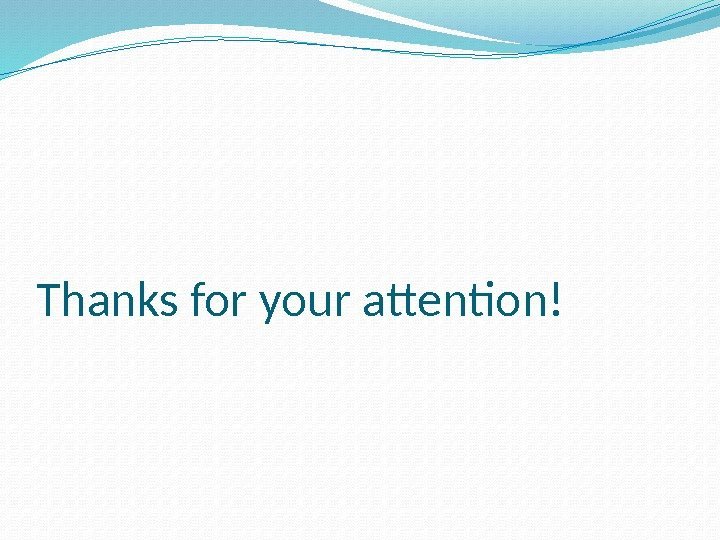 Thanks for your attention! 