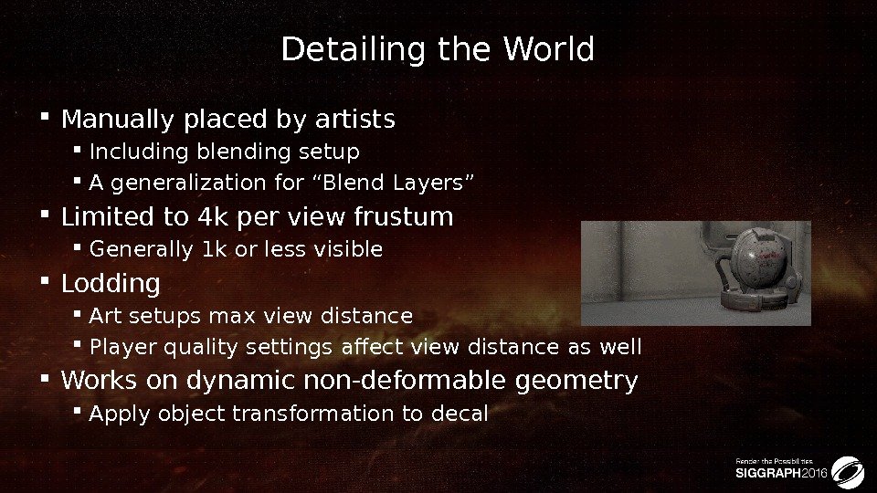 Detailing the World Manually placed by artists Including blending setup A generalization for “Blend