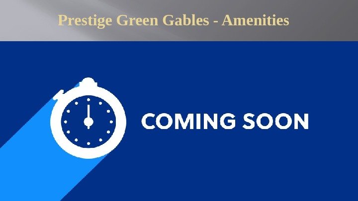 Prestige Green Gables - Amenities 