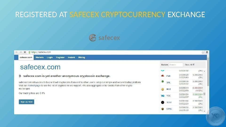 REGISTERED AT SAFECEX CRYPTOCURRENCY EXCHANGE 