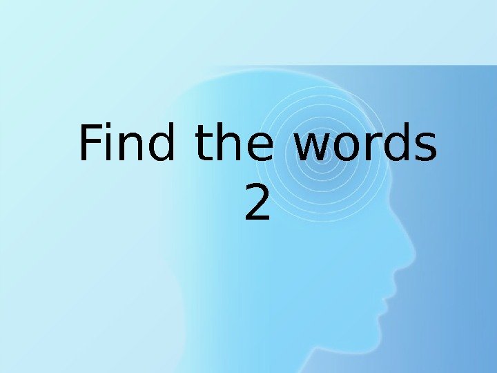 Find the words 2 
