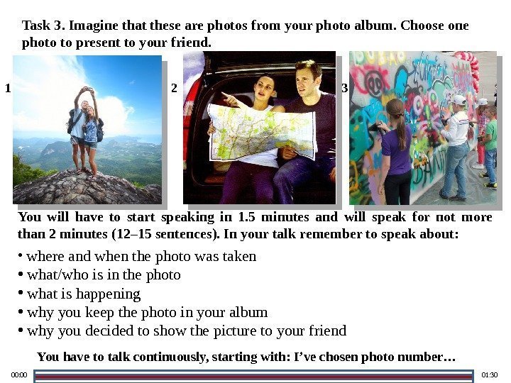 Task 3. Imagine that these are photos from your photo album. Choose one photo