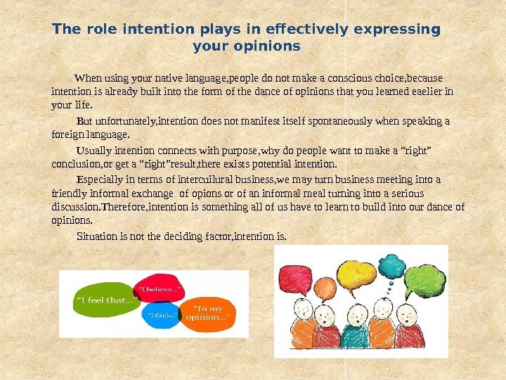 The role intention plays in effectively expressing your opinions  When using your native