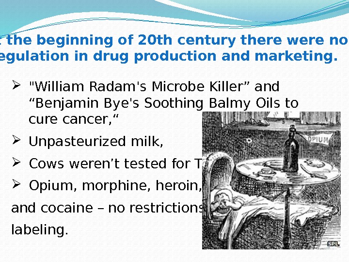  William Radam's Microbe Killer” and “Benjamin Bye's Soothing Balmy Oils to cure cancer,