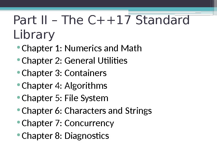 Part II – The C++17 Standard Library • Chapter 1: Numerics and Math •