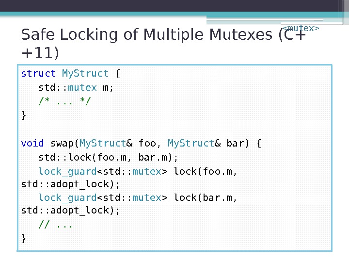 Safe Locking of Multiple Mutexes (C+ +11) struct  My. Struct { std: :