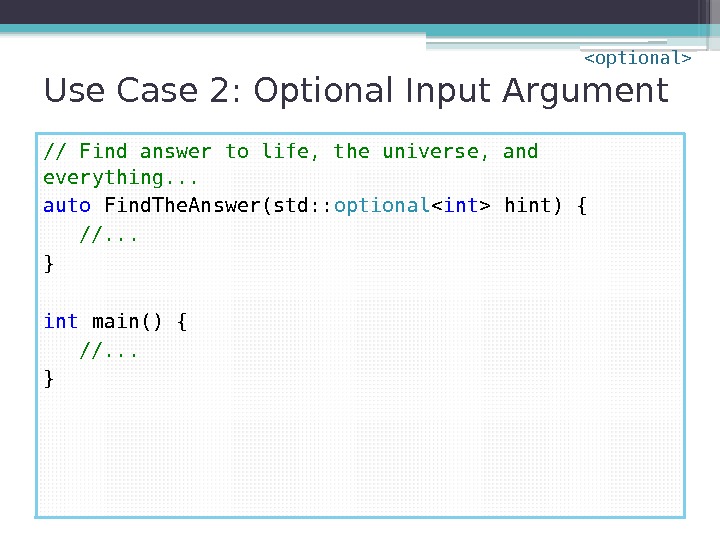 Use Case 2: Optional Input Argument // Find answer to life, the universe, and