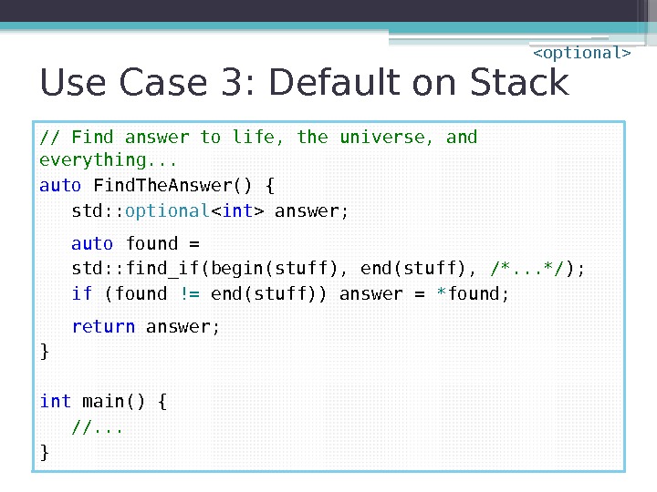 Use Case 3: Default on Stack // Find answer to life, the universe, and