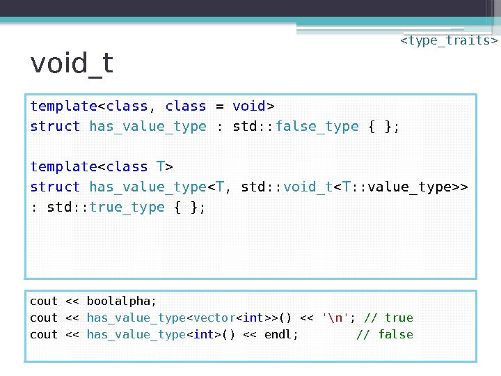 void_t template  class ,  class = void  struct  has_value_type :