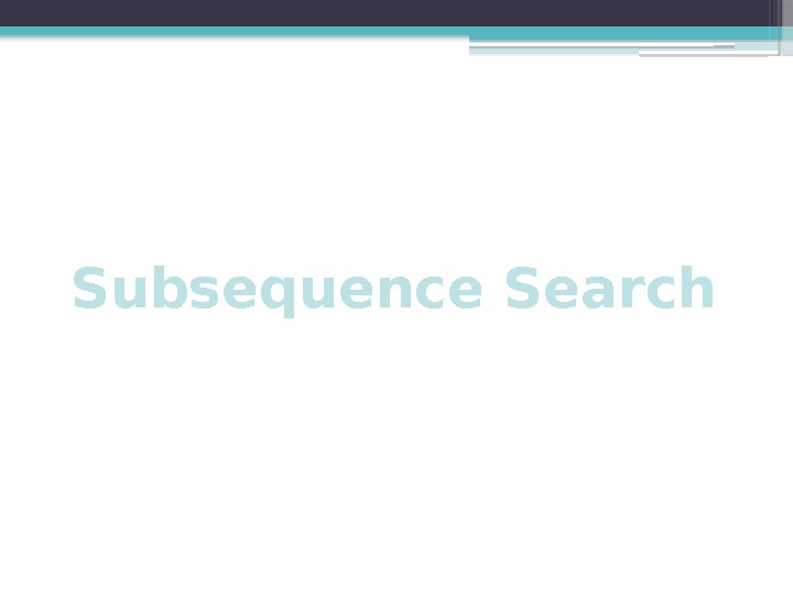 Subsequence Search     