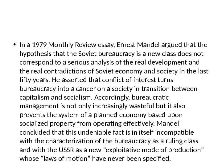  • In a 1979 Monthly Review essay, Ernest Mandel argued that the hypothesis