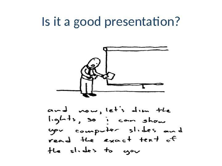 Is it a good presentation? 