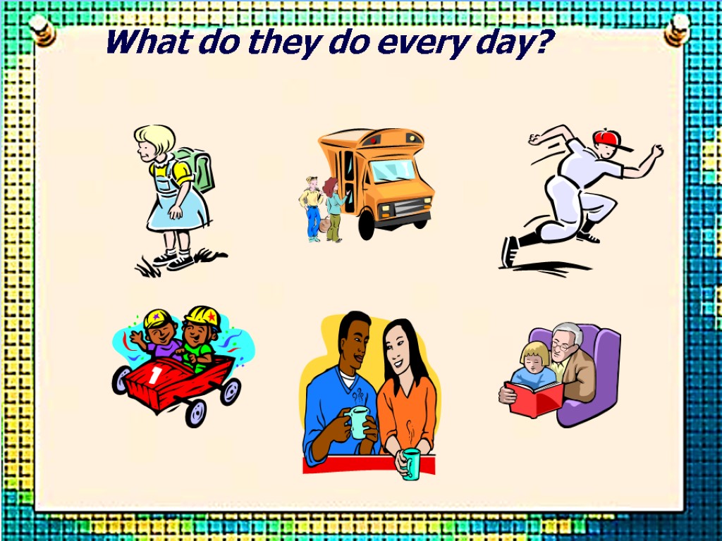 You are every day. What do you do everyday. What i do every Day. What do you every Day. What do you do every Day ppt.