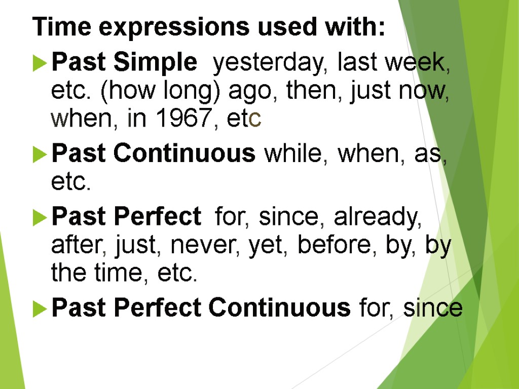 Last time tense. Past simple time expressions. Past Continuous while when. Time expressions of past simple Tense. Present perfect simple time expressions.