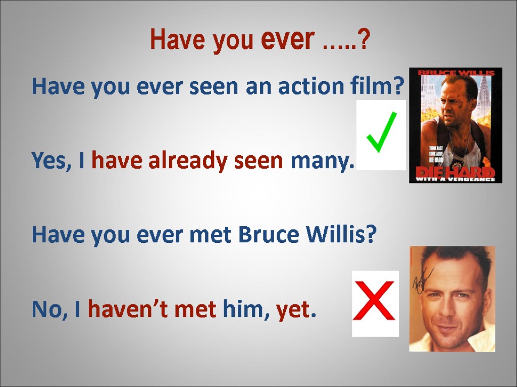 Present Perfect have / has + Past Participle.