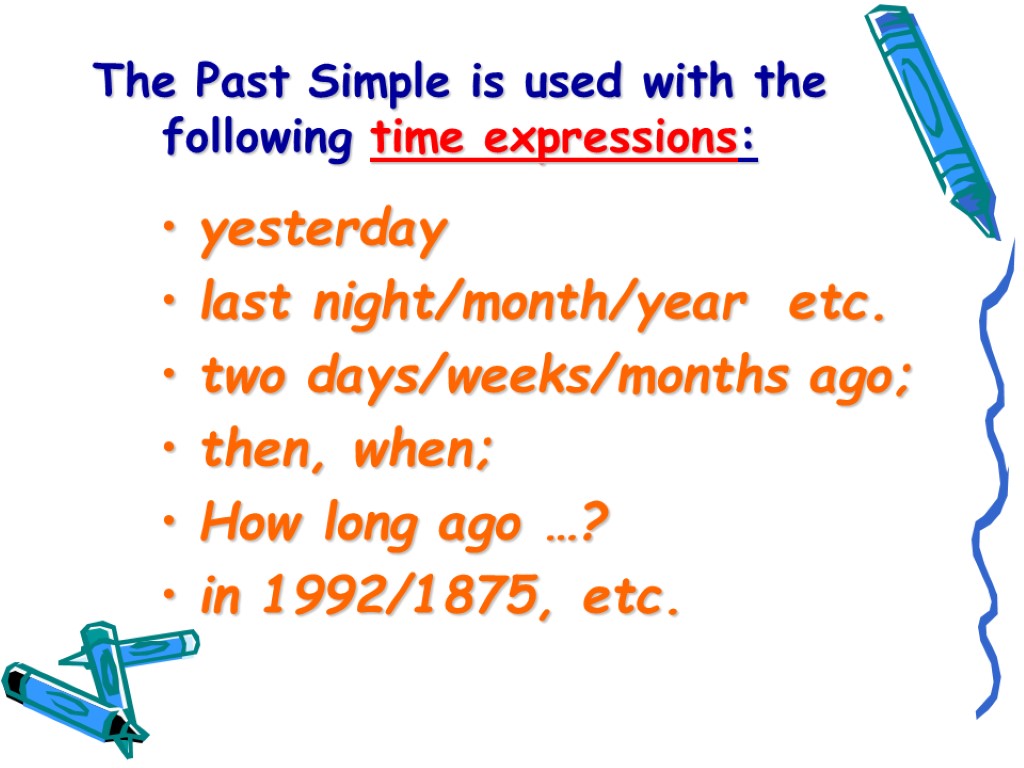 Past simple вспомогательные слова. Past simple слова маркеры. Временные маркеры паст Симпл. Past simple time expressions. Паст Симпл time expressions.