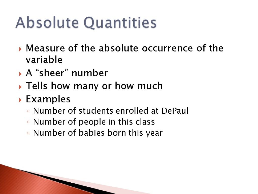 Absolute vs. Relative Quantities 2 Methods Particularly if