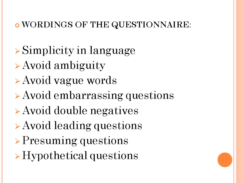 Leading questions. Character Questionnaire. Vague Words. Avoiding vague language.